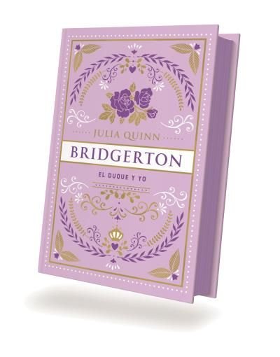 EL DUQUE Y YO (BRIDGERTON 1), de QUINN, JULIA | portada del libro