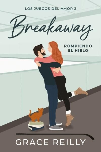 BREAKAWAY. ROMPIENDO EL HIELO, de REILLY, GRACE | portada del libro
