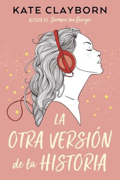 LA OTRA VERSION DE LA HISTORIA, de CLAYBORN, KATE | portada del libro