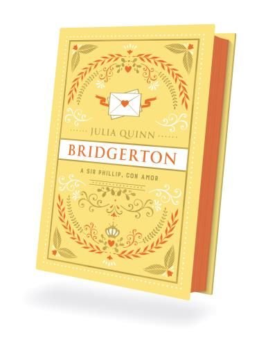 A SIR PHILLIP, CON AMOR (BRIDGERTON 5), de QUINN, JULIA | portada del libro