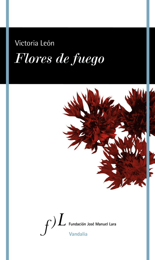 FLORES DE FUEGO, de LEON, VICTORIA | portada del libro