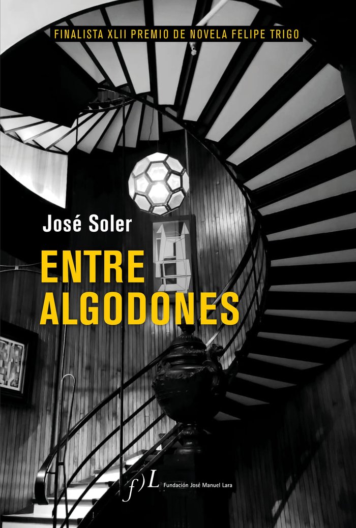 XLII PREMIO FINALISTA DE NOVELA FELIPE TRIGO, de JOSE SOLER (NUEVO AUTOR) | portada del libro