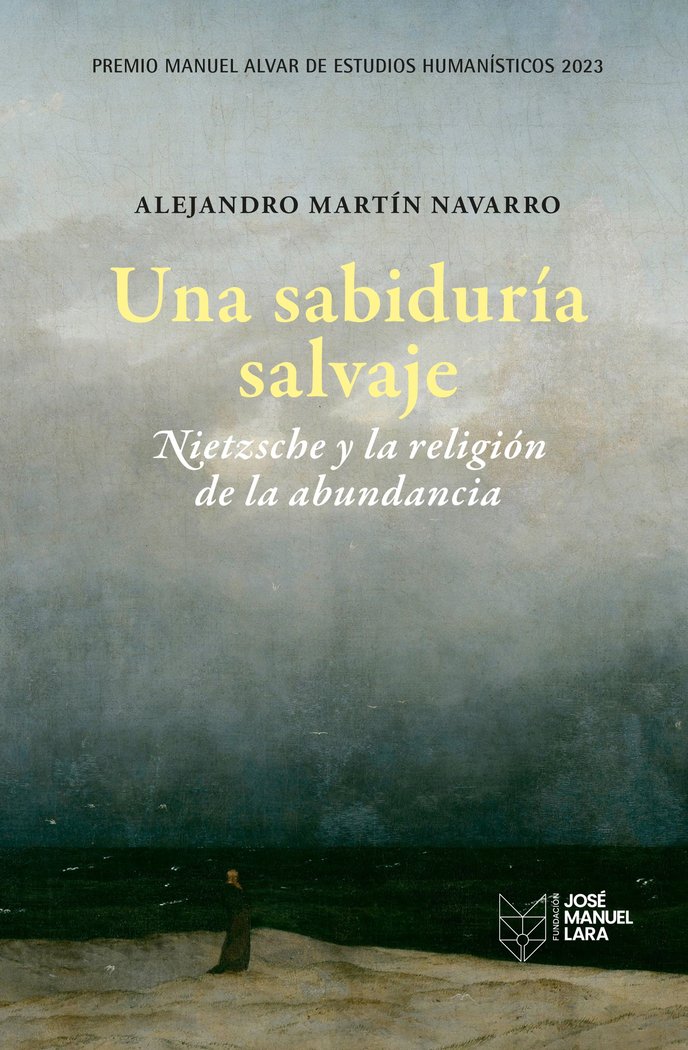 UNA SABIDURIA SALVAJE. NIETZSCHE Y LA RELIGION DE, de ALEJANDRO MARTIN NAVARRO | portada del libro