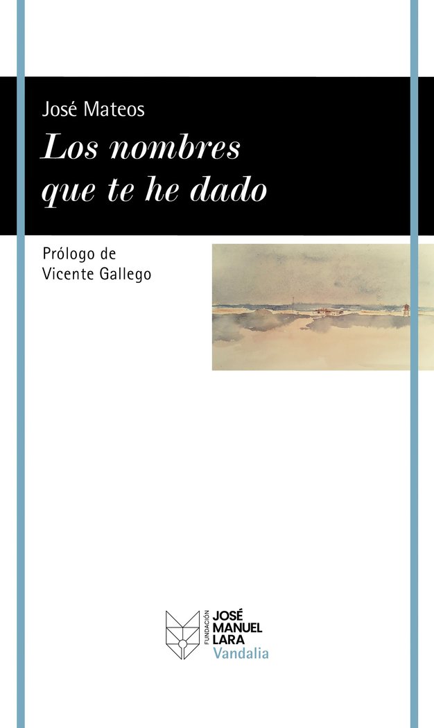 LOS NOMBRES QUE TE HE DADO, de JOSE MATEOS | portada del libro