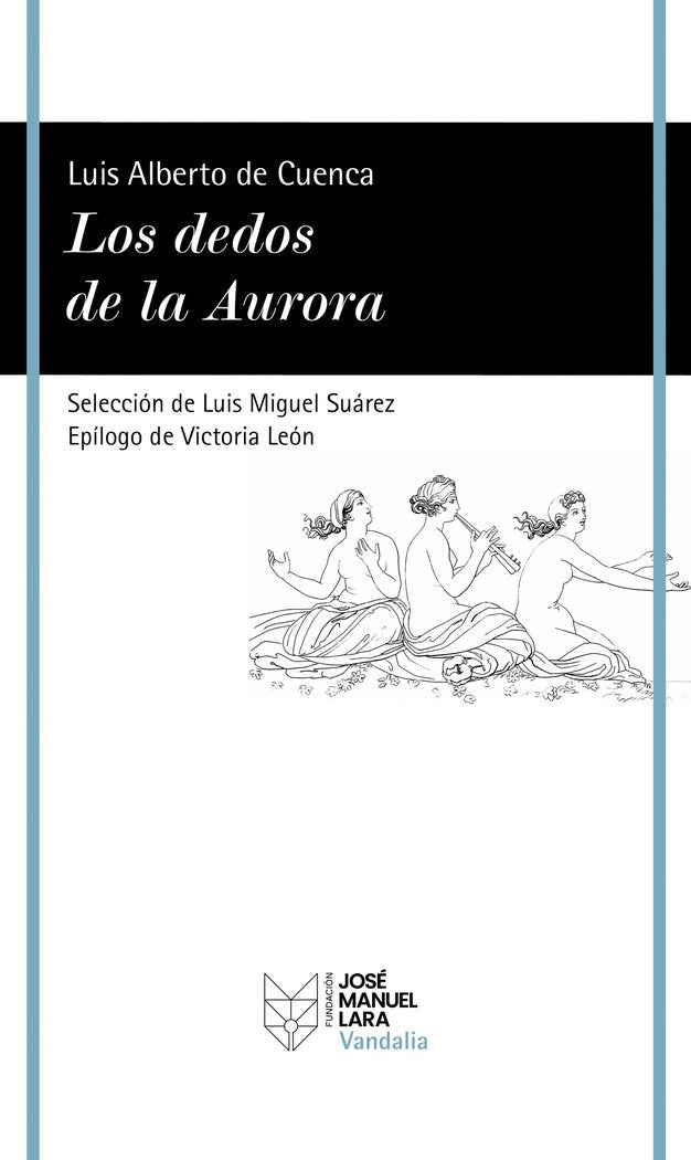 LOS DEDOS DE LA AURORA, de LUIS ALBERTO DE CUENCA | portada del libro
