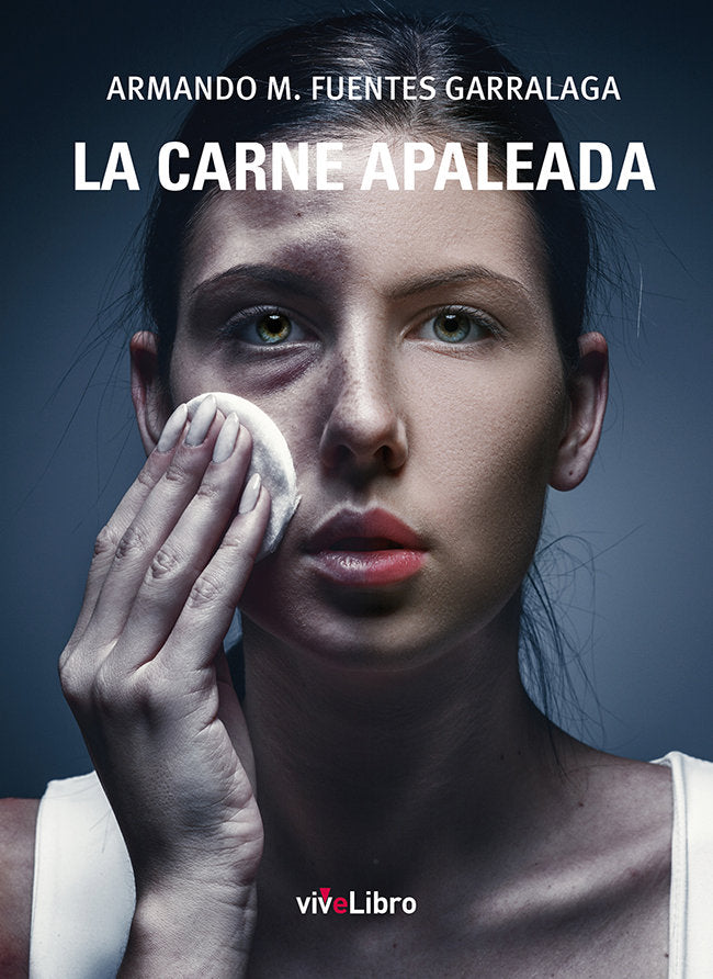La carne apaleada, de FUENTES GARRALAGA, ARMANDO M. | portada del libro