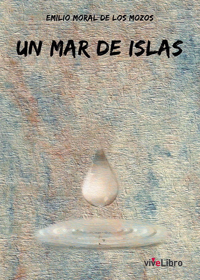 Un mar de islas, de MORAL DE LOS MOZOS, EMILIO | portada del libro