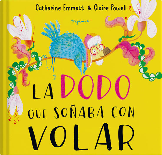 LA DODO QUE SOÑABA CON VOLAR, de EMMET, CATHERINE | portada del libro