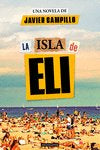 LA ISLA DE ELI, de CAMPILLO, JAVIER | portada del libro
