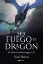 SER FUEGO DE DRAGON, de MARC RAMOS | portada del libro