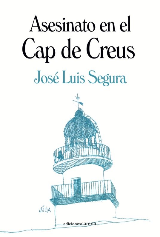 ASESINATO EN EL CAP DE CREUS, de SEGURA , JOSE LUIS | portada del libro