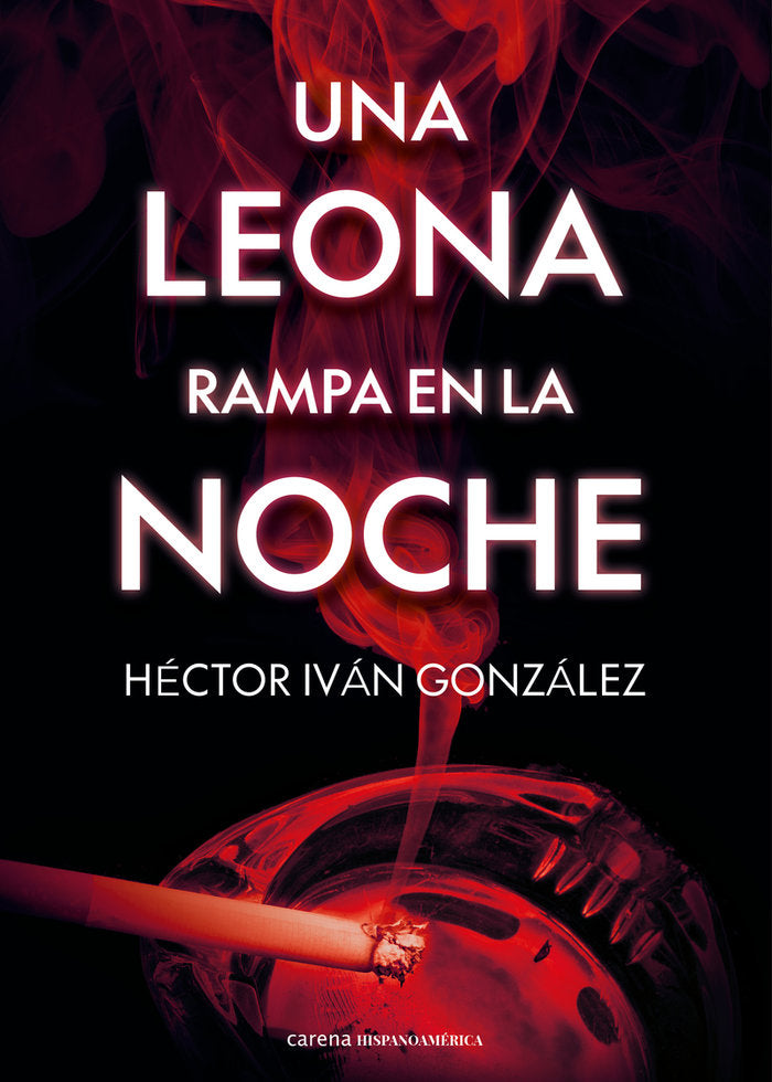 UNA LEONA RAMPA EN LA NOCHE, de GONZALEZ, HECTOR IVAN | portada del libro