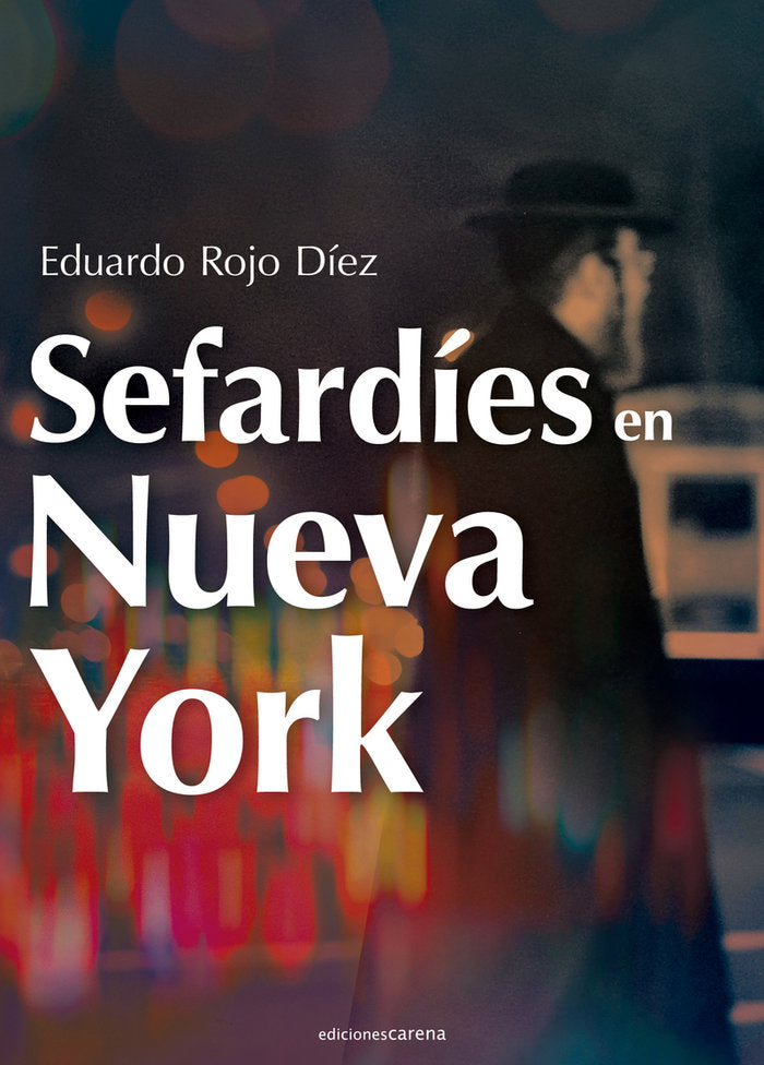 SEFARDIES EN NUEVA YORK, de ROJO DIEZ, EDUARDO | portada del libro