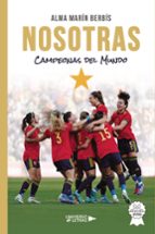 (I.B.D.) NOSOTRAS: LAS FUTBOLISTAS DE LA SELECCION ESPAÑOLA, de Alma Marín Berbís | portada del libro