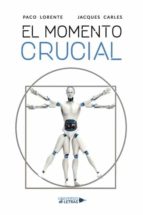 El momento Crucial, de PACO LORENTE | portada del libro