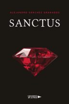 Sanctus, de ALEJANDRO SANCHEZ GRANADOS | portada del libro