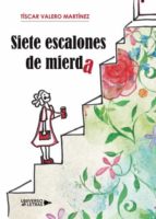Siete escalones de mierda, de MARIA TISCAR VALERO MARTINEZ | portada del libro