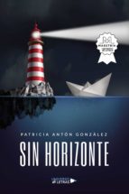 Sin Horizonte, de PATRICIA ANTON GONZALEZ | portada del libro