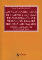 NUEVOS CONTRATOS DE TRABAJO Y LA NUEVA TRANSFORMACION DEL M, de Djamil Tony Kahale Carrillo | portada del libro