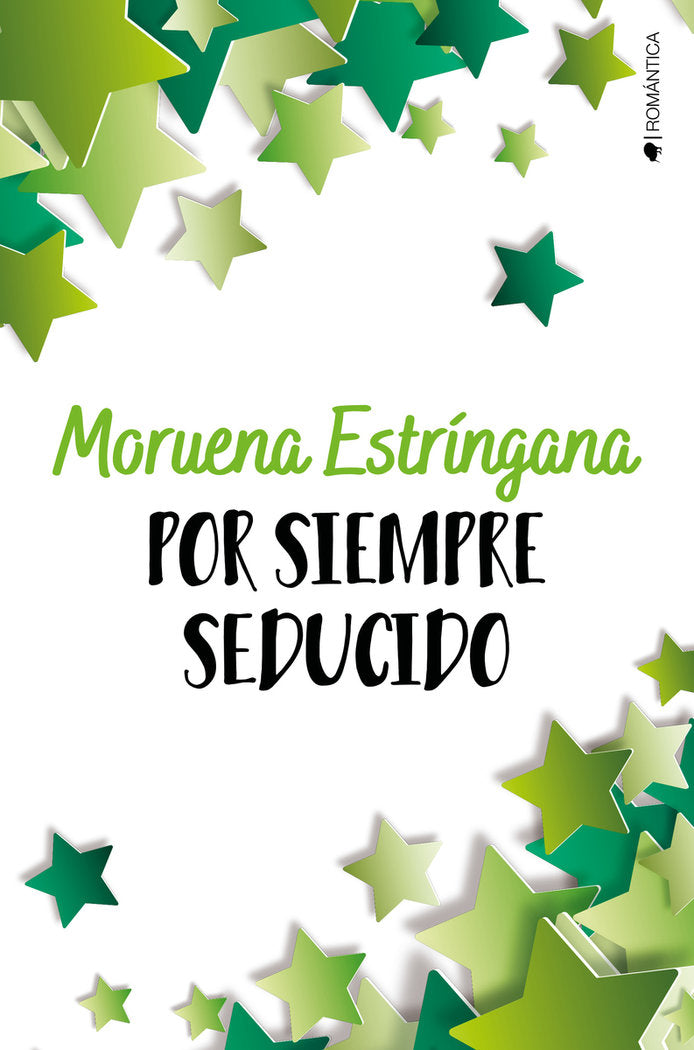 POR SIEMPRE SEDUCIDO, de ESTRINGANA, MORUENA | portada del libro