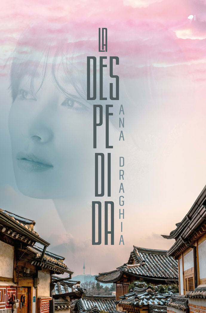 LA DESPEDIDA, de DRAGHIA, ANA | portada del libro