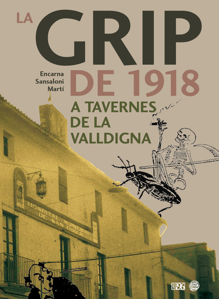 La grip de 1918 a Tavernes de la Valldigna, de SANSALONI MARTI, ENCARNA | portada del libro