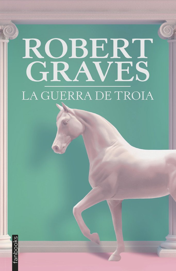 La guerra de Troia, de GRAVES, ROBERT | portada del libro