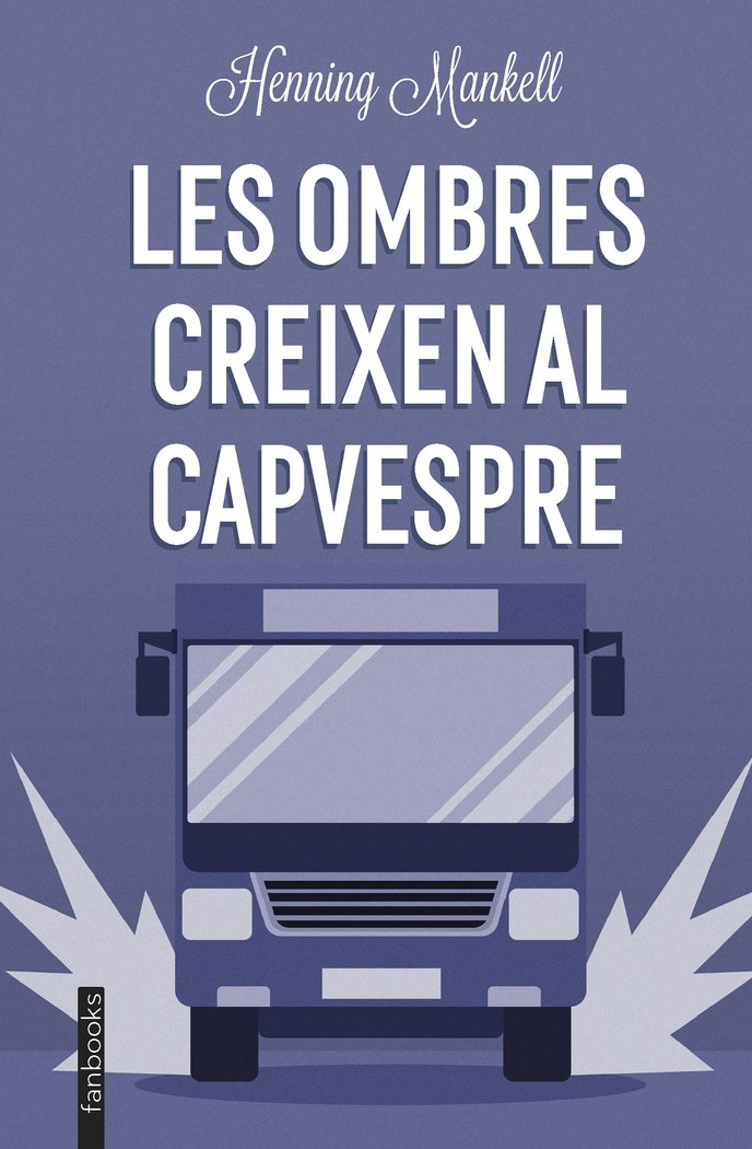 Les ombres creixen al capvespre, de MANKELL, HENNING | portada del libro
