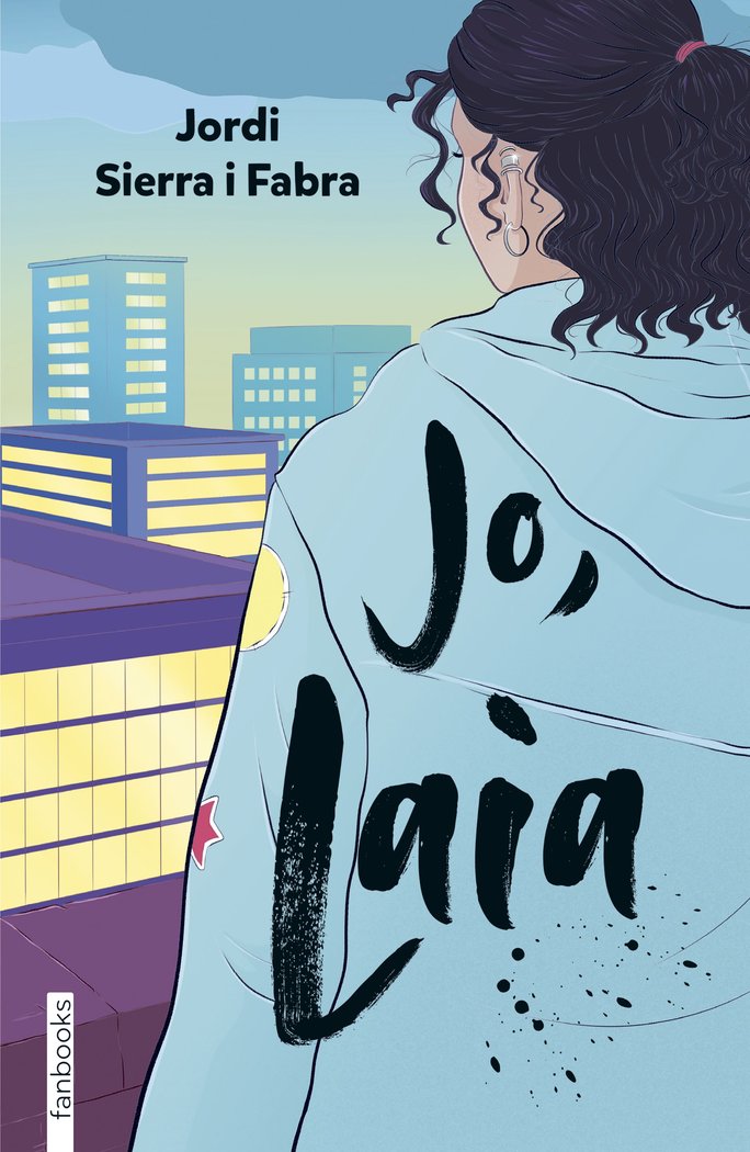 JO, LAIA, de SIERRA I FABRA, JORDI | portada del libro