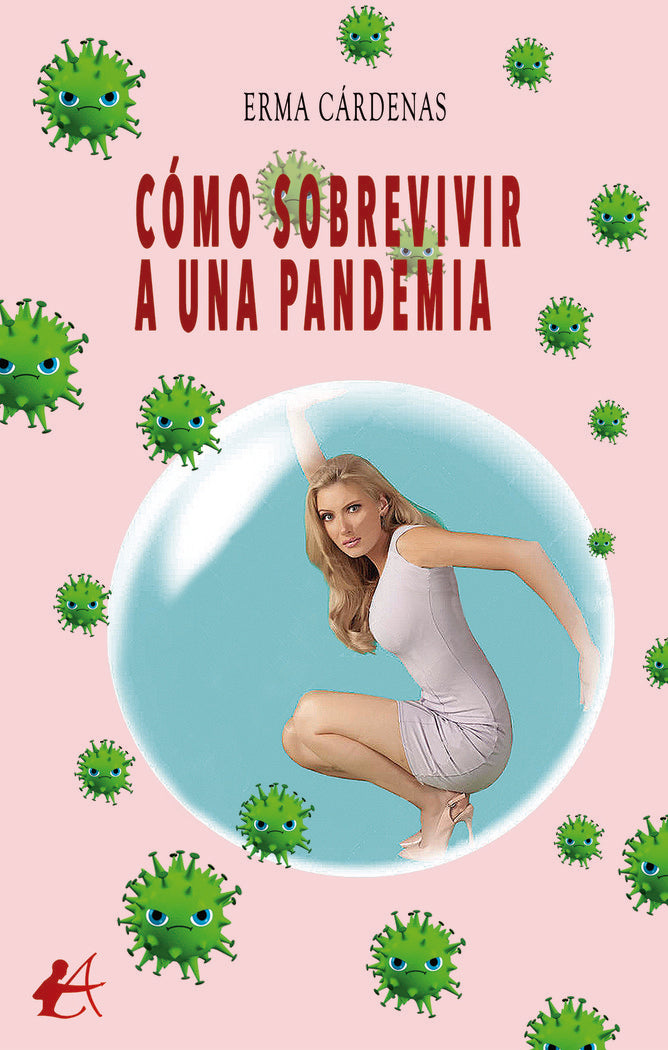Cómo sobrevivir a una pandemia, de Cárdenas, Erma | portada del libro