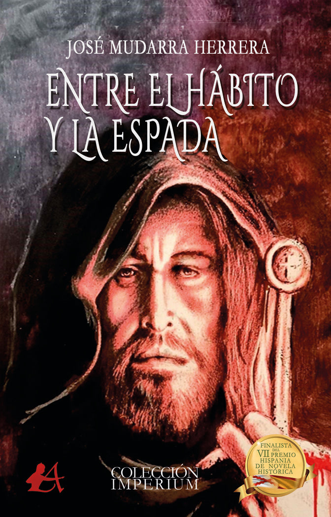 Entre el hábito y la espada, de Mudarra Herrera, José | portada del libro