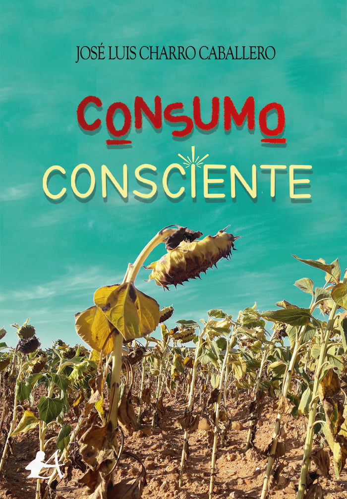 Consumo consciente, de Charro Caballero, José Luis | portada del libro