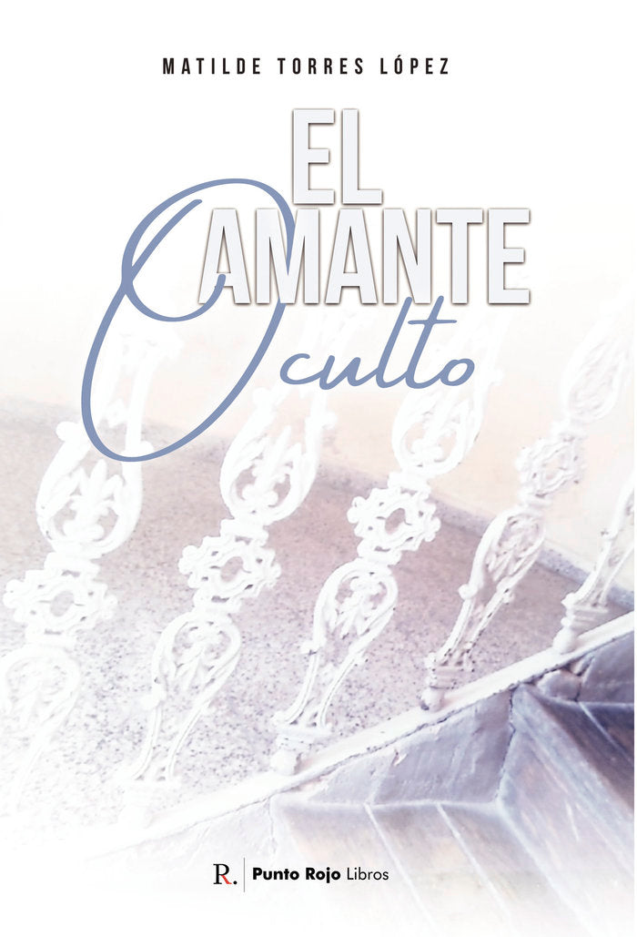 El amante oculto, de Torres López, Matilde | portada del libro