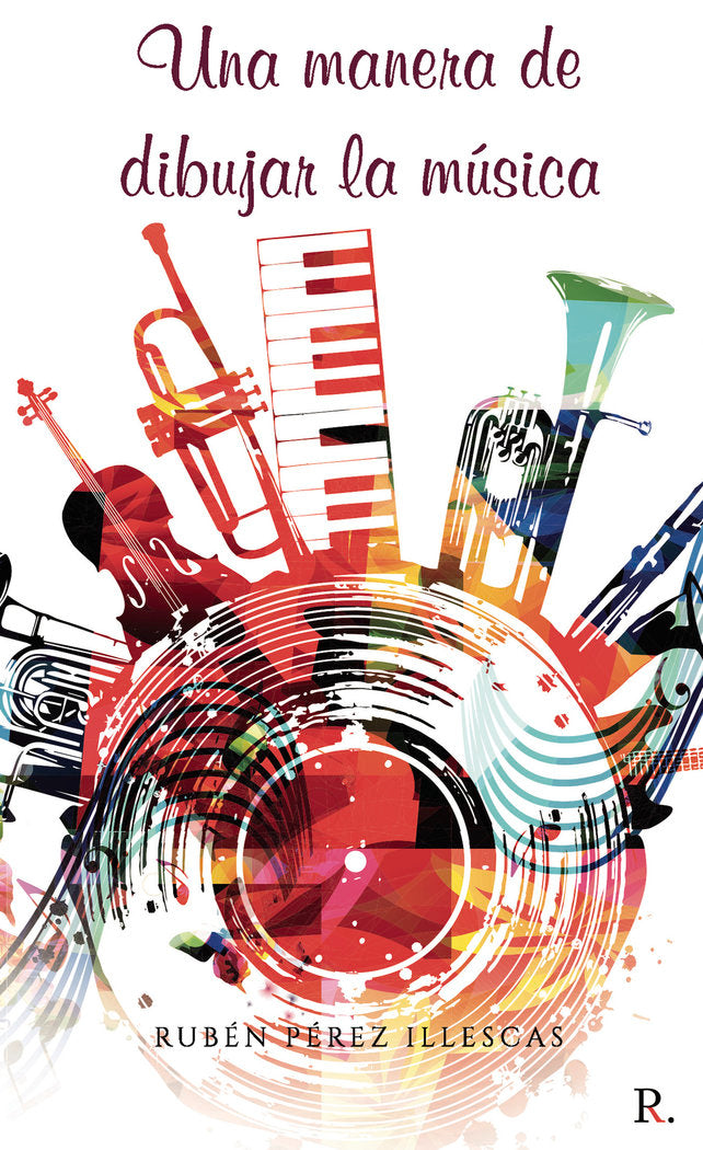 Una manera de dibujar la música, de Pérez Illescas, Rubén | portada del libro
