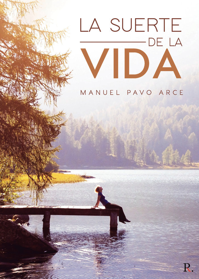 La suerte de la vida, de Pavo Arce, Manuel | portada del libro