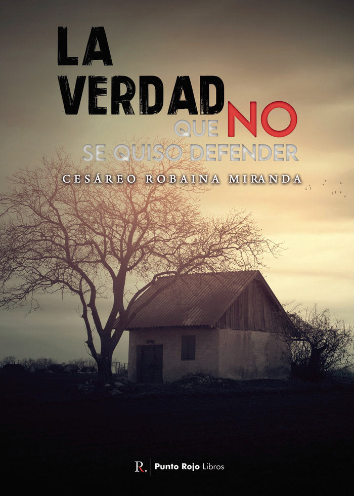 La verdad que no se quiso defender, de Robaina Miranda, Cesáreo | portada del libro