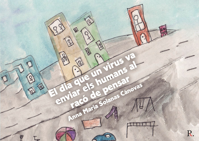 El dia que un virus va enviar els humans al racó de pensar, de Solanas Cánovas, Anna María | portada del libro