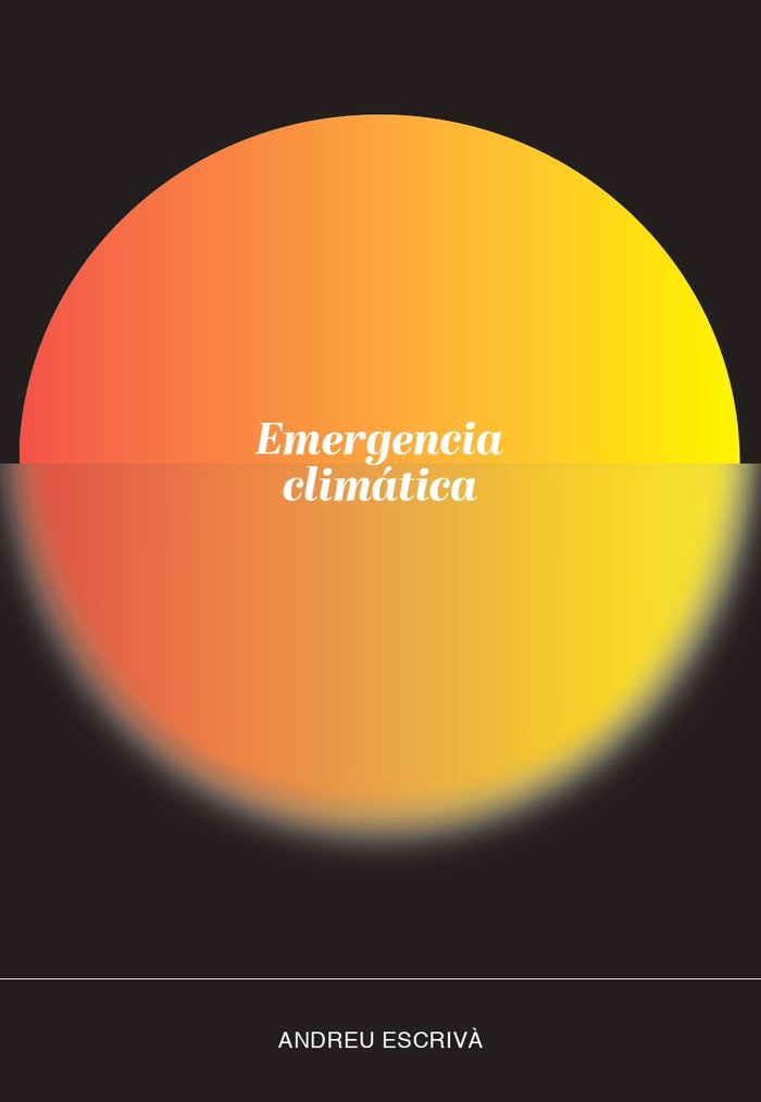 EMERGENCIA CLIMATICA, de ESCRIVA,ANDREU | portada del libro