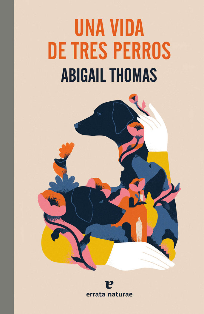 UNA VIDA DE TRES PERROS, de THOMAS, ABIGAIL | portada del libro