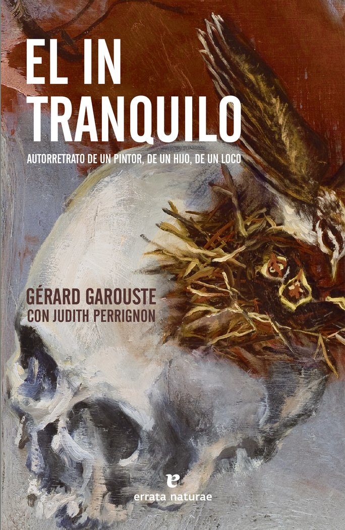 EL INTRANQUILO, de GAROUSTE, GERARD | portada del libro