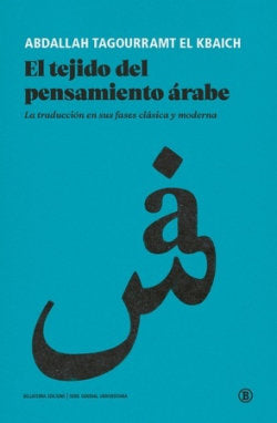 EL TEJIDO DEL PENSAMIENTO ARABE, de TAGUORR | portada del libro