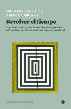 REVOLVER EL TIEMPO, de PAULA BARREIRO LOPEZ | portada del libro
