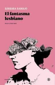 EL FANTASMA LESBIANO, de BARBARA RAMAJO | portada del libro