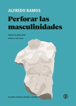 PERFORAR LAS MASCULINIDADES, de GALAN, ROY | portada del libro