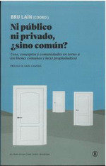 NI PUBLICO NI PRIVADO, ¿SINO COMUN, de LAIN, BRU | portada del libro