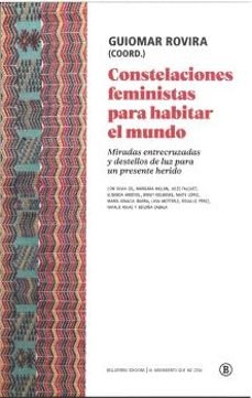 CONSTELACIONES FEMINISTAS PARA HABITAR EL MUNDO, de ROVIRA, GUIOMAR | portada del libro