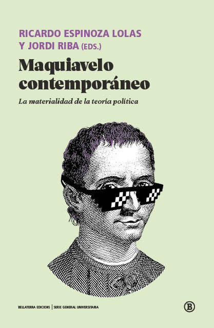 MAQUIAVELO CONTEMPORANEO:MATERNIDAD DE LA TEORIA POLITICA, de ESPINOZA LOLAS, RICARDO | portada del libro