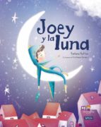 JOEY Y LA LUNA, de BARBARA BUTTINI | portada del libro