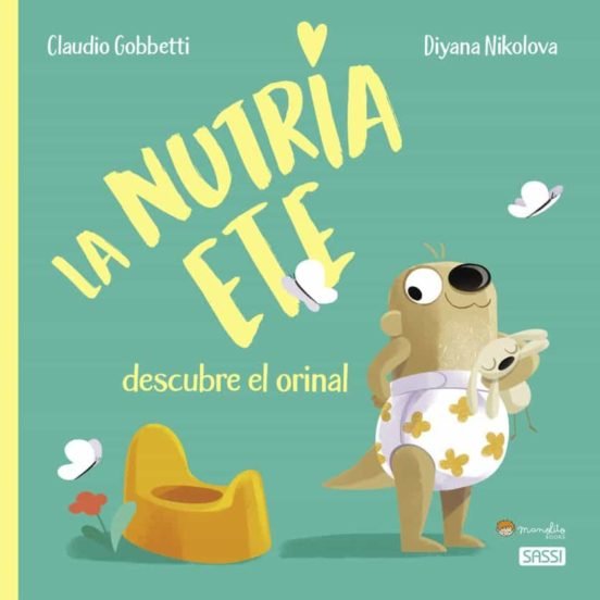 LA NUTRIA ETE DESCUBRE EL ORINAL, de C. GOBBETTI, D. NIKOLOVA | portada del libro