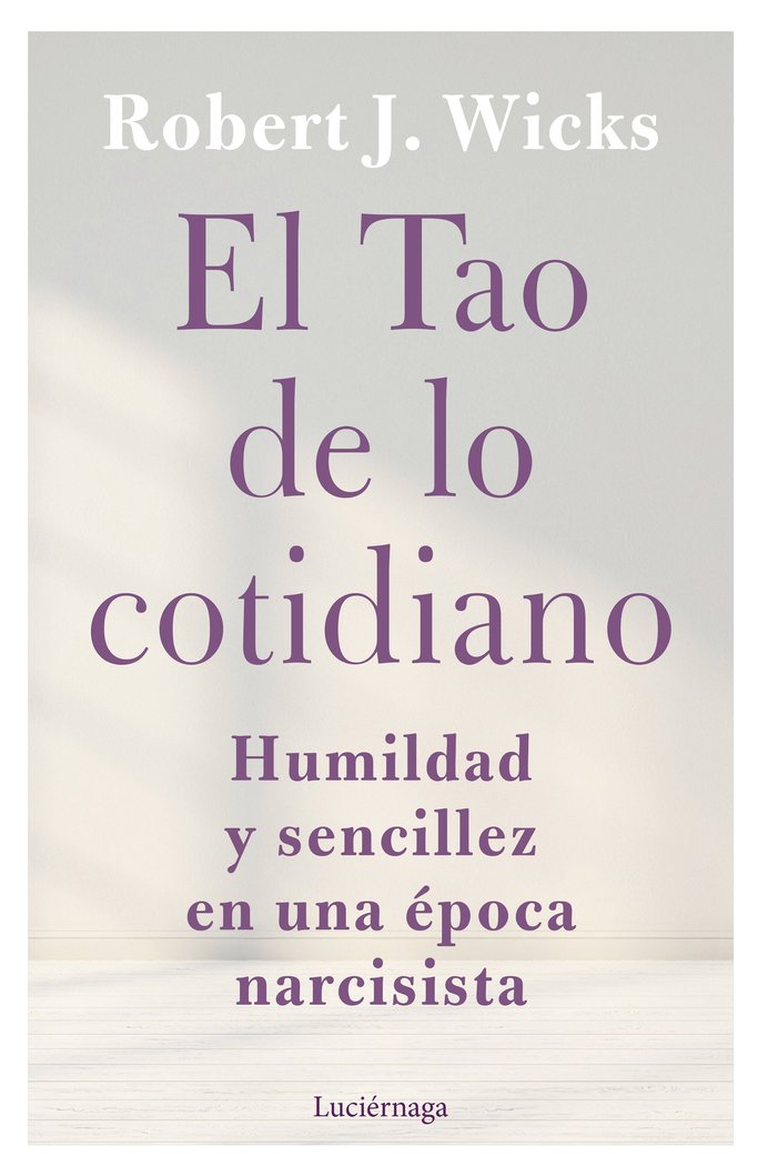 TAO DE LA AUTENTICIDAD, de ROBERT J. WICKS | portada del libro